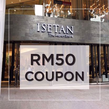 Picture of Isetan RM50 Coupon