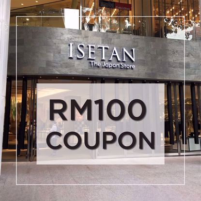 Picture of Isetan RM100 Coupon